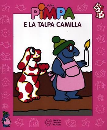 Pimpa e la talpa Camilla. Ediz. illustrata. Con DVD - Altan - Libro Franco Cosimo Panini 2012, Pimpa | Libraccio.it
