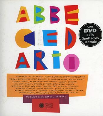 Abbecedario. Con DVD  - Libro Franco Cosimo Panini 2008, Libri a teatro | Libraccio.it