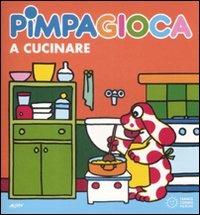 Pimpa gioca a cucinare. Ediz. illustrata - Altan - Libro Franco Cosimo Panini 2008, Pimpagioca | Libraccio.it