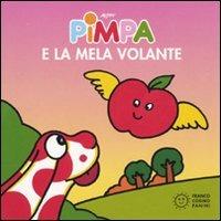 Pimpa e la mela volante. Ediz. illustrata - Altan - Libro Franco Cosimo Panini 2009, Piccole storie | Libraccio.it