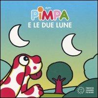 Pimpa e le due lune. Ediz. illustrata - Altan - Libro Franco Cosimo Panini 2009, Piccole storie | Libraccio.it