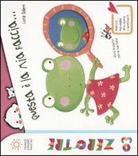 Questa è la mia faccia.... Ediz. illustrata - Lucia Salemi - Libro Franco Cosimo Panini 2014, Zerotre | Libraccio.it