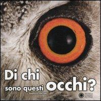 Di chi sono questi occhi? Ediz. illustrata - Stéphane Frattini - Libro Franco Cosimo Panini 2009, Apri gli occhi | Libraccio.it