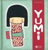 Yumi. Ediz. illustrata