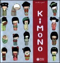 Kimono. Ediz. illustrata - Annelore Parot - Libro Franco Cosimo Panini 2010 | Libraccio.it