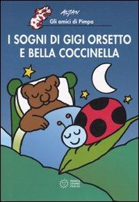 I sogni di Gigi Orsetto e Bella Coccinella. Ediz. illustrata - Altan - Libro Franco Cosimo Panini 2010, Le lune magiche | Libraccio.it