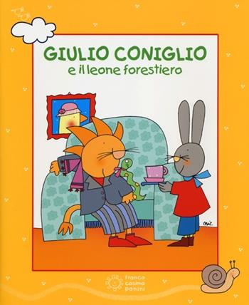 Giulio Coniglio e il leone forestiero. Ediz. a colori. Con DVD - Nicoletta Costa - Libro Franco Cosimo Panini 2012 | Libraccio.it