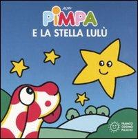 Pimpa e la stella Lulù. Ediz. illustrata - Altan - Libro Franco Cosimo Panini 2010, Piccole storie | Libraccio.it