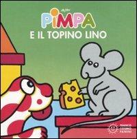 Pimpa e il topino Lino. Ediz. illustrata - Altan - Libro Franco Cosimo Panini 2010, Piccole storie | Libraccio.it