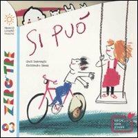 Si può. Ediz. illustrata - Giusi Quarenghi - Libro Franco Cosimo Panini 2014, Zerotre | Libraccio.it