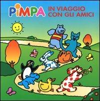 Pimpa in viaggio con gli amici. Ediz. illustrata - Altan - Libro Franco Cosimo Panini 2011 | Libraccio.it
