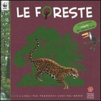 Le foreste. Ediz. illustrata - Emanuela Bussolati - Libro Franco Cosimo Panini 2011, Giocare, fare, scoprire | Libraccio.it