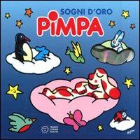 Sogni d'oro Pimpa. Ediz. illustrata. Con CD Audio - Altan - Libro Franco Cosimo Panini 2011, Le letture | Libraccio.it