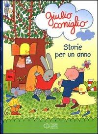 Giulio Coniglio. Storie per un anno. Ediz. illustrata - Nicoletta Costa - Libro Franco Cosimo Panini 2011, Illustrati | Libraccio.it