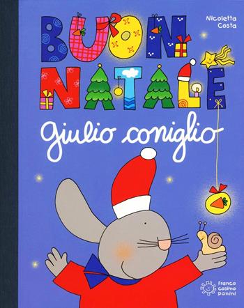 Buon Natale con Giulio Coniglio. Con gadget - Nicoletta Costa - Libro Franco Cosimo Panini 2012 | Libraccio.it