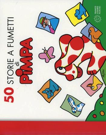 50 storie a fumetti di Pimpa. Ediz. illustrata - Altan - Libro Franco Cosimo Panini 2012, Pimpa | Libraccio.it