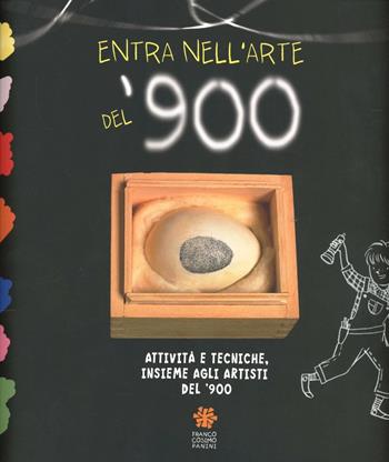 Entra nell'arte del '900. Attività e tecniche insieme agli artisti del '900. Ediz. illustrata - Daniela Bastianoni, Marina Pugliese - Libro Franco Cosimo Panini 2012, Libri ad arte | Libraccio.it