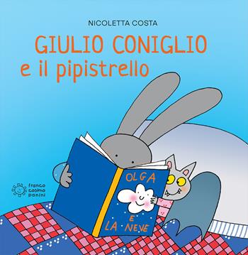 Giulio Coniglio e il pipistrello - Nicoletta Costa - Libro Franco Cosimo Panini 2012, Piccole storie | Libraccio.it