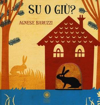 Su o giù? Ediz. illustrata - Agnese Baruzzi - Libro Franco Cosimo Panini 2013, Dentro le figure | Libraccio.it