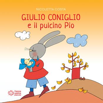 Giulio Coniglio e il pulcino Pio. Ediz. a colori - Nicoletta Costa - Libro Franco Cosimo Panini 2014, Maxiquadrotti | Libraccio.it