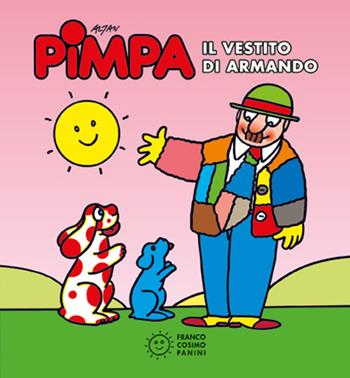 Pimpa. Il vestito di Armando. Ediz. illustrata - Altan - Libro Franco Cosimo Panini 2014, Pimpa | Libraccio.it