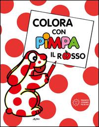 Colora con Pimpa. Il rosso. Ediz. illustrata - Altan - Libro Franco Cosimo Panini 2014 | Libraccio.it