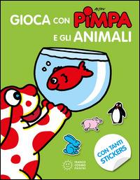 Gioca con Pimpa e gli animali. Con adesivi. Ediz. illustrata - Altan - Libro Franco Cosimo Panini 2014 | Libraccio.it