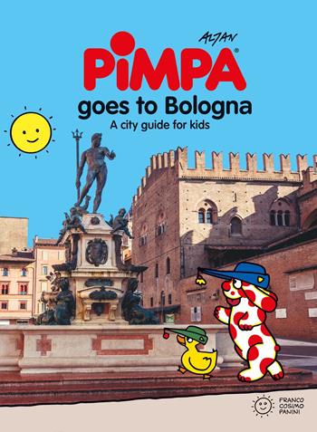 Bologna for kids. A city guide with Pimpa - Altan - Libro Franco Cosimo Panini 2015, Città in gioco | Libraccio.it