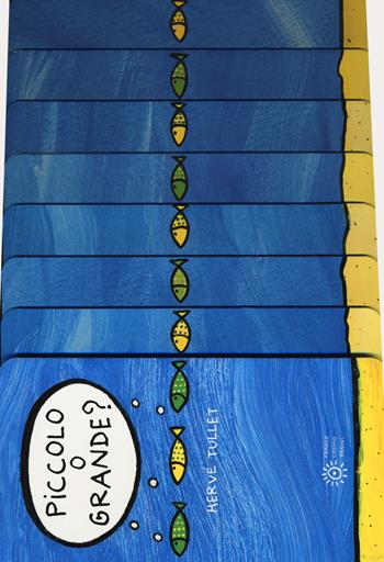 Piccolo o grande? Ediz. illustrata - Hervé Tullet - Libro Franco Cosimo Panini 2015, Dentro le figure | Libraccio.it