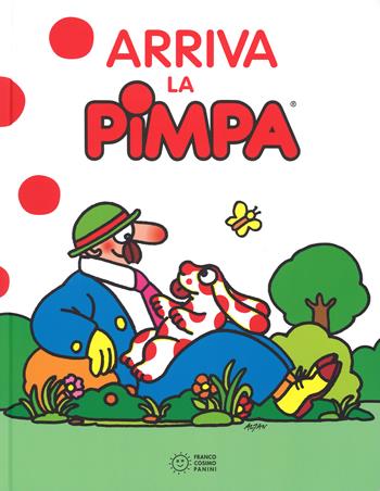 Arriva la Pimpa. Ediz. a colori - Altan - Libro Franco Cosimo Panini 2015, Albi illustrati | Libraccio.it