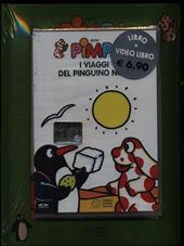 Pimpa. I viaggi del pinguino Nino. Ediz. a colori. Con DVD video