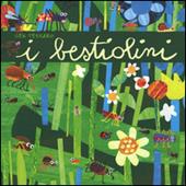 I bestiolini. Ediz. illustrata