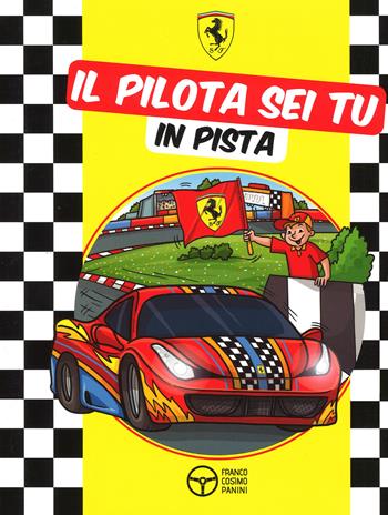 Il pilota sei tu in pista. Ediz. illustrata  - Libro Franco Cosimo Panini 2015, Ferrari read & go | Libraccio.it