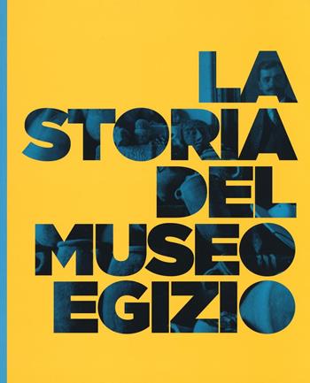 La storia del Museo egizio - Beppe Moiso - Libro Franco Cosimo Panini 2016 | Libraccio.it