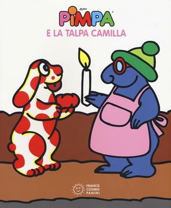 Pimpa e la talpa Camilla. Ediz. illustrata - Altan - Libro Franco Cosimo Panini 2016, Pimpa racconta | Libraccio.it