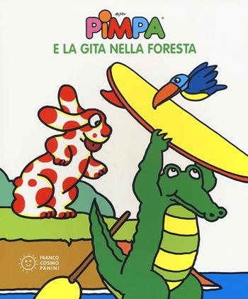 Pimpa e la gita nella foresta. Ediz. illustrata - Altan - Libro Franco Cosimo Panini 2016, Pimpa racconta | Libraccio.it