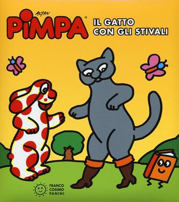 Pimpa. Il gatto con gli stivali. Ediz. illustrata - Altan - Libro Franco Cosimo Panini 2016 | Libraccio.it