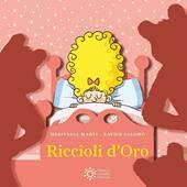 Riccioli d'oro. Ediz. illustrata