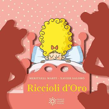 Riccioli d'oro. Ediz. illustrata - Meritxell Martí, Xavier Salomó - Libro Franco Cosimo Panini 2016, Mini pops | Libraccio.it