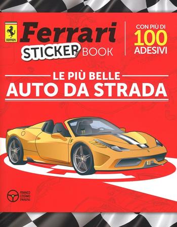 Le più belle auto da strada. Ferrari sticker book. Ediz. illustrata - Sergio Ardiani - Libro Franco Cosimo Panini 2016 | Libraccio.it