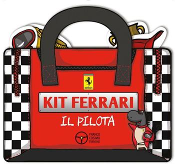 Il pilota. Kit Ferrari. Ediz. illustrata - Isabella Giorgini - Libro Franco Cosimo Panini 2016 | Libraccio.it