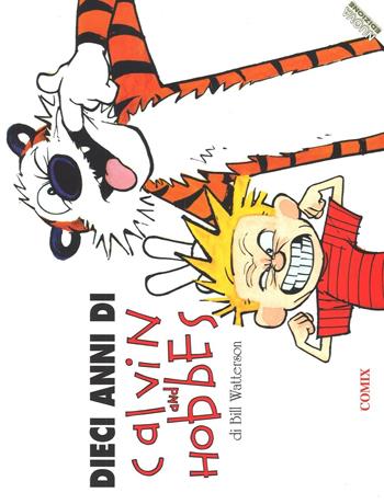 Dieci anni di Calvin and Hobbes - Bill Watterson - Libro Franco Cosimo Panini 2016, I fumetti di Comix | Libraccio.it