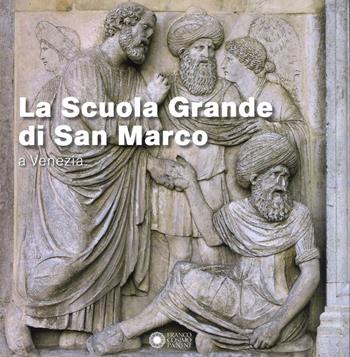 La Scuola Grande di San Marco a Venezia. Ediz. a colori  - Libro Franco Cosimo Panini 2016 | Libraccio.it