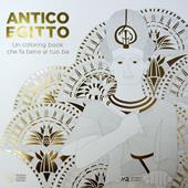 Antico Egitto. Un colouring book che fa bene al tuo Ba