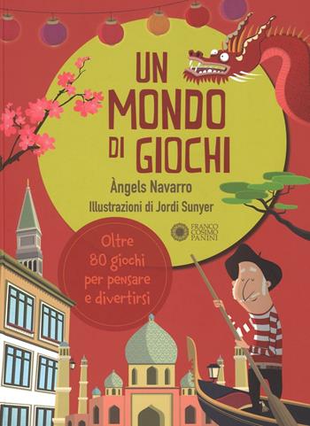 Un mondo di giochi. Ediz. illustrata - Àngels Navarro - Libro Franco Cosimo Panini 2016 | Libraccio.it