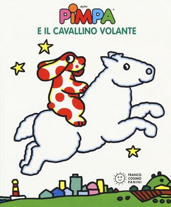 Pimpa e il cavallino volante. Ediz. illustrata - Altan - Libro Franco Cosimo Panini 2016, Pimpa racconta | Libraccio.it