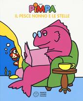 Pimpa. Il pesce nonno e le stelle. Ediz. illustrata