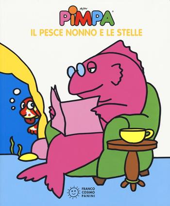 Pimpa. Il pesce nonno e le stelle. Ediz. illustrata - Altan - Libro Franco Cosimo Panini 2016, Pimpa racconta | Libraccio.it