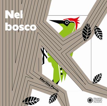 Nel bosco. Ediz. a colori - Martine Perrin - Libro Franco Cosimo Panini 2017, Dentro le figure | Libraccio.it