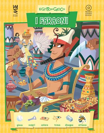 I faraoni. Ediz. a colori - Luca Poli - Libro Franco Cosimo Panini 2017, Egitto in gioco | Libraccio.it